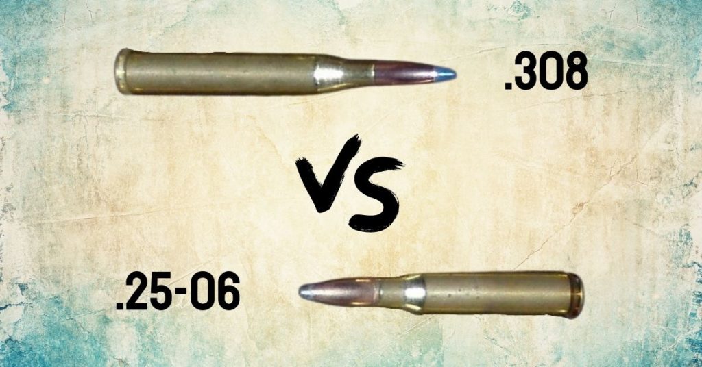 25-06 vs .308: What are the Differences?